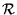 $ \mathcal{R}$